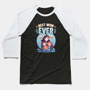 Best Mom Ever Cute Baseball T-Shirt